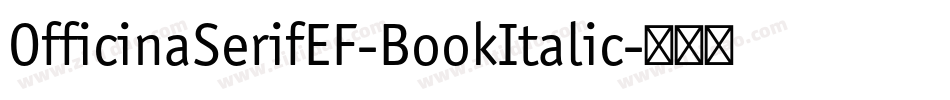 OfficinaSerifEF-BookItalic字体转换