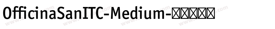 OfficinaSanITC-Medium字体转换