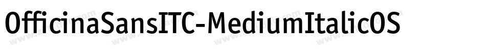 OfficinaSansITC-MediumItalicOS字体转换