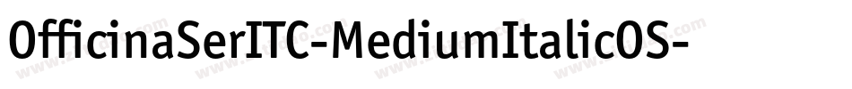 OfficinaSerITC-MediumItalicOS字体转换