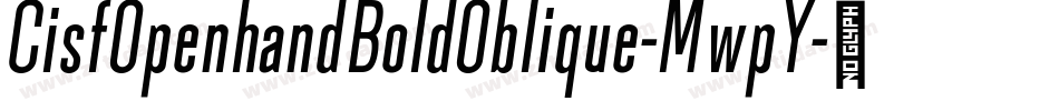 CisfOpenhandBoldOblique-MwpY字体转换