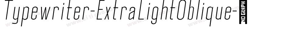 Typewriter-ExtraLightOblique字体转换