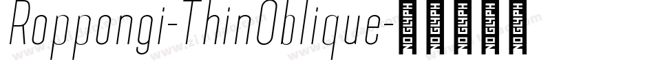 Roppongi-ThinOblique字体转换