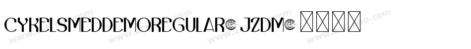 CykelsmedDemoRegular-JzDM字体转换