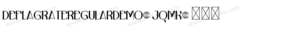 DeflagrateRegularDemo-JqMK字体转换