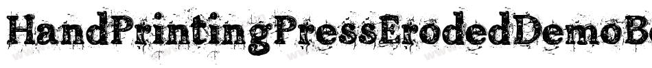 HandPrintingPressErodedDemoBold-o5WA字体转换 HandPrintingPressErodedDemoBold-o5WA字体转换