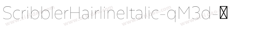ScribblerHairlineItalic-qM3d字体转换
