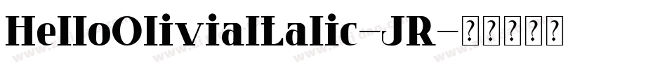 HelloOliviaItalic-JR字体转换