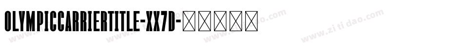 OlympicCarrierTitle-Xx7d字体转换