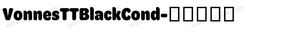 VonnesTTBlackCond字体转换