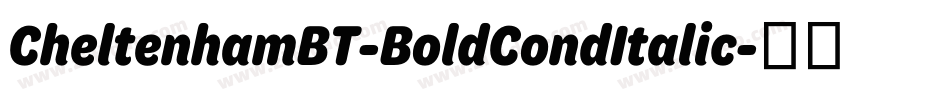 CheltenhamBT-BoldCondItalic字体转换
