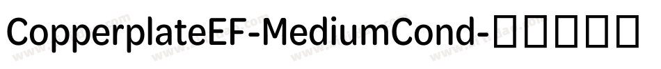 CopperplateEF-MediumCond字体转换