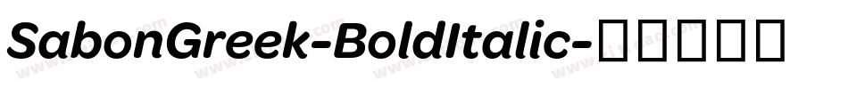 SabonGreek-BoldItalic字体转换