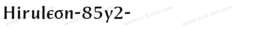 Hiruleon-85y2字体转换
