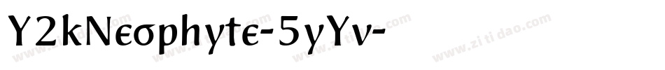 Y2kNeophyte-5yYv字体转换