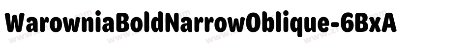 WarowniaBoldNarrowOblique-6BxA字体转换