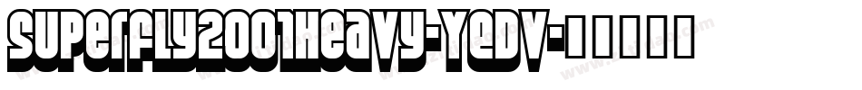 Superfly2001Heavy-YEDv字体转换