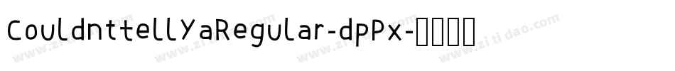 CouldntTellYaRegular-dpPx字体转换