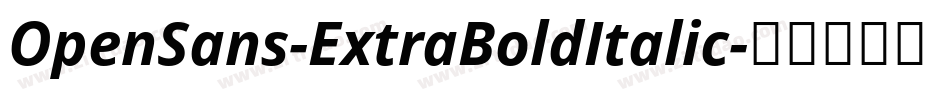 OpenSans-ExtraBoldItalic字体转换