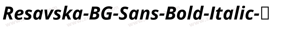 Resavska-BG-Sans-Bold-Italic字体转换