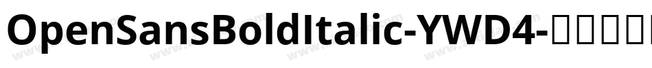 OpenSansBoldItalic-YWD4字体转换
