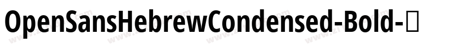 OpenSansHebrewCondensed-Bold字体转换
