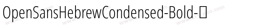 OpenSansHebrewCondensed-Bold字体转换