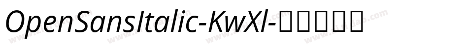 OpenSansItalic-KwXl字体转换