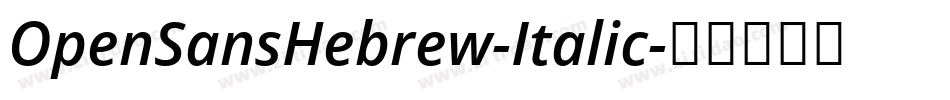 OpenSansHebrew-Italic字体转换
