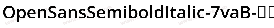 OpenSansSemiboldItalic-7vaB字体转换