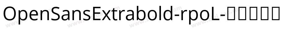OpenSansExtrabold-rpoL字体转换