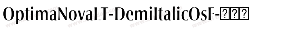OptimaNovaLT-DemiItalicOsF字体转换