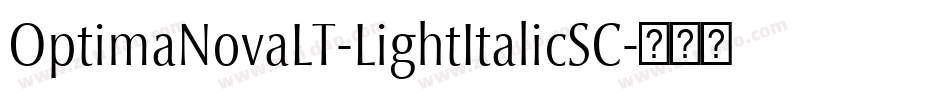 OptimaNovaLT-LightItalicSC字体转换