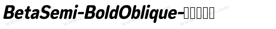 BetaSemi-BoldOblique字体转换