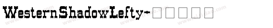 WesternShadowLefty字体转换