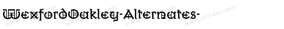 WexfordOakley-Alternates字体转换