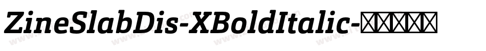 ZineSlabDis-XBoldItalic字体转换