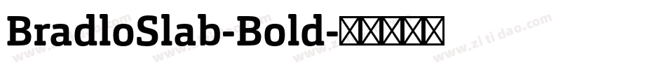 BradloSlab-Bold字体转换