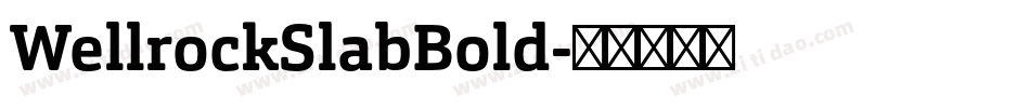 WellrockSlabBold字体转换