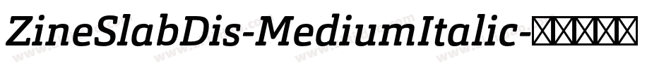 ZineSlabDis-MediumItalic字体转换