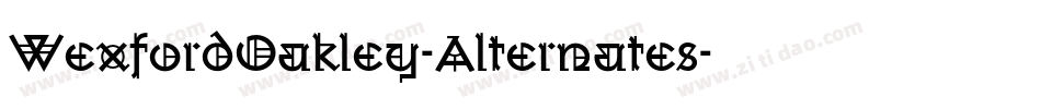 WexfordOakley-Alternates字体转换