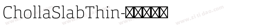 ChollaSlabThin字体转换