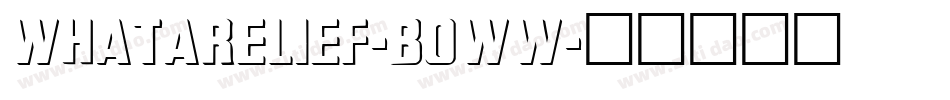Whatarelief-B0ww字体转换