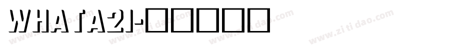 whata2i字体转换