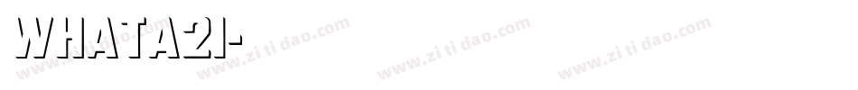 whata2i字体转换