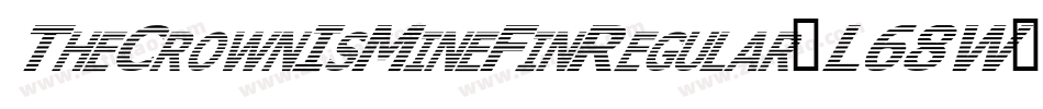 TheCrownIsMineFinRegular-L68W字体转换 TheCrownIsMineFinRegular-L68W字体转换