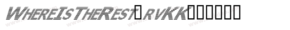 WhereIsTheRest-rvKK字体转换 WhereIsTheRest-rvKK字体转换