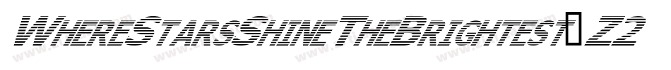 WhereStarsShineTheBrightest-Z23B字体转换