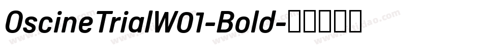 OscineTrialW01-Bold字体转换