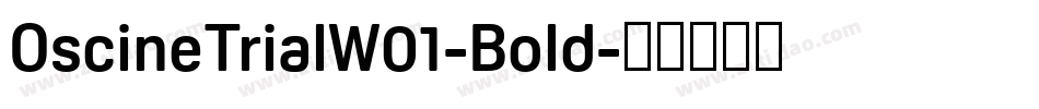 OscineTrialW01-Bold字体转换